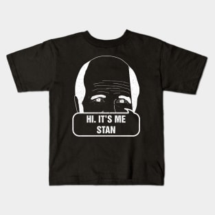 HI. IT’S ME STAN GOLDEN GIRLS Kids T-Shirt